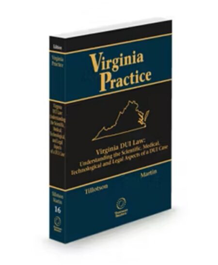 Virginia Practice V 16 Handling A DUI Case 2024 2025 ed by