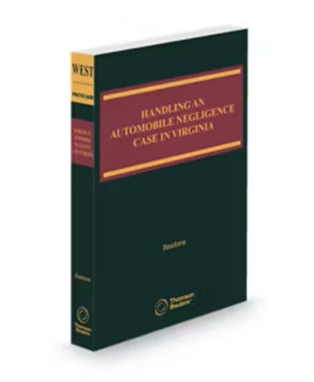 Virginia Handling Automobile Negligence Case 2025 2026 ed by