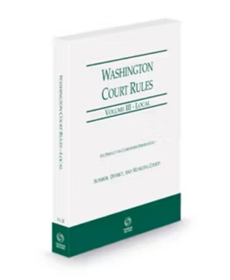 Washington Court Rules Local V III 2026 ed by