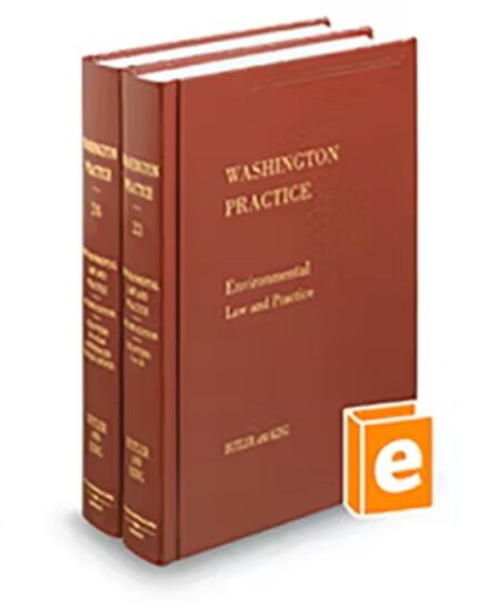 Washington Practice V 23 and 24 Environmental Law 2025 ed by