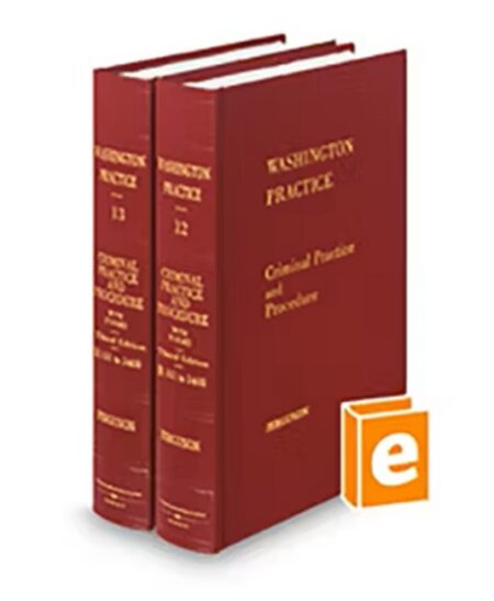 Washington Practice V 12 and 13 Criminal Practice and Procedure With Forms 2025 2026 ed by