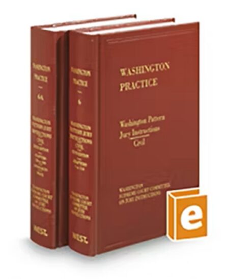 Washington Practice V 6 and 6A Pattern Jury Instructions Civil 2022 ed by