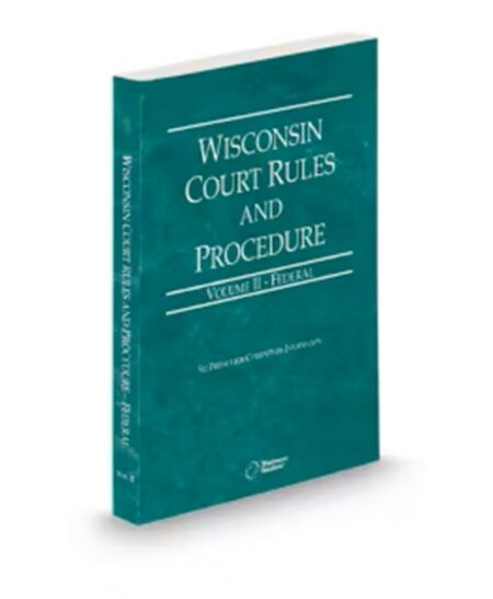 Wisconsin Court Rules Federal V II 2026 ed by
