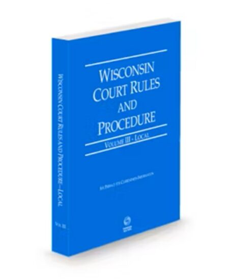 Wisconsin Court Rules Local V III 2026 ed by
