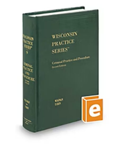 Wisconsin Practice V 9 Criminal Practice and Procedure Pretrial 2025 ed by