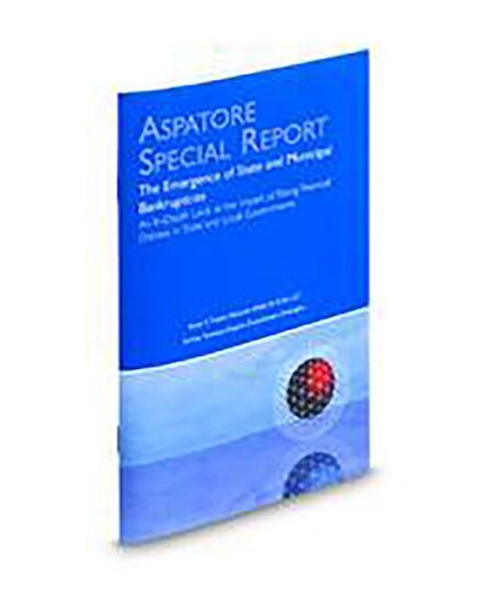 Aspatore Special Report: The Emergence of State and Municipal Bankruptcies by