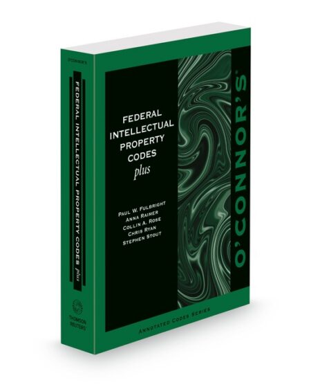 O'Connor's Federal Intellectual Property Code Plus 2025 2026 ed by