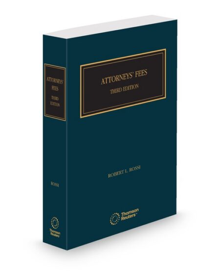 Attorneys Fees 2025 ed by Robert L Rossi