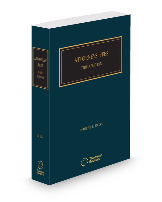 Attorneys Fees 2025 ed by Robert L Rossi