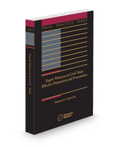 Expert Witness Civil Trials Effective Preparation and Presentation 2025 2026 ed by Damian D Capozzola