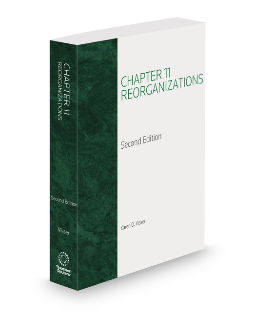 Chapter 11 Reorganizations 2026 ed by Karen Visser
