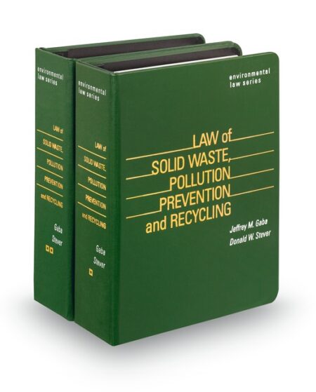 Law of Solid Waste Pollution Prevention and Recycling 2025 2026 ed by Donald W Stever Jeffrey M Gaba