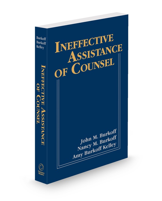 Ineffect Assistance Counsel 2025 ed by John M Burkoff Nancy M Burkoff