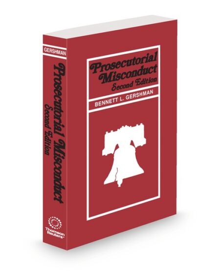 Prosecutorial Misconduct 2025 2026 ed by Bennett L Gershman