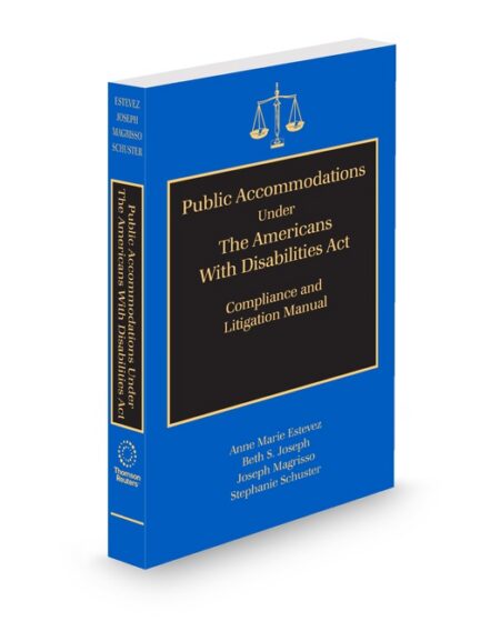 Public Accommodations Under The Americans With Disabilities Act 2025 2026 ed by Anne Marie Estevez Athalia E Lujo J D John D Bosco