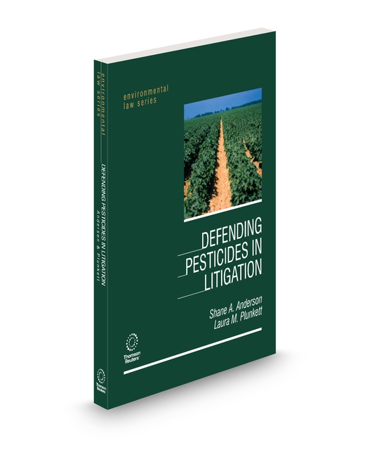 Defending Pesticides In Litigation 2026 ed by Laura M Plunkett Shane A Anderson