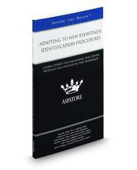 Adapting To New Eyewitness Identification Procedures (Inside The Minds) by Jonathyn W Priest Keith A Findley Kenneth A Patenaude Lisa J Steele Nancy K Steblay Susan Gaertner