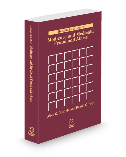 Jost The Law of Medicare and Medicaid Fraud and Abuse 2025 2026 ed by Alice G Gosfield