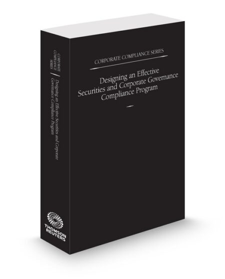 Corporate Compliance Series Designing An Effective Securities and Corporate Governance Compliance Program 2024 ed by Robert J Wild
