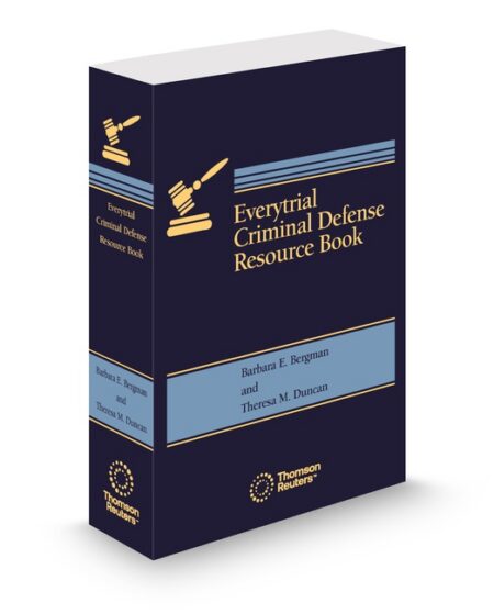 Everytrial Criminal Defense Resource Bk 2025 ed by Barbara E Bergman John D Cline