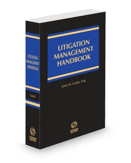 Litigation Management Handbook 2023 2024 ed by Jerry M Custis