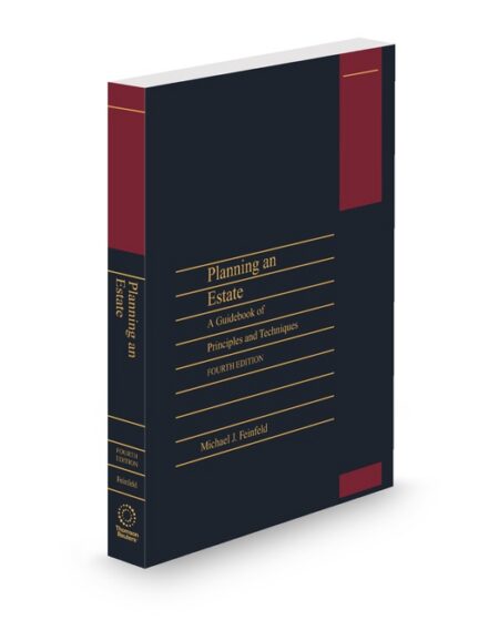 Planning An Estate A Guidebook of Principles and Techniques 2025 2026 ed by Michael J Feinfeld