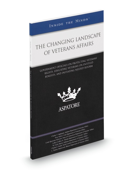 The Changing Landscape of Veterans Affairs: Government Officials On Educating Veterans On Entitled Benefits Protecting Veterans' Rights and Initiating Needed Reform by