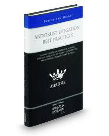 Antitrust Litigation Best Practices: Leading Lawyers On Developing A Defense Strategy Evaluating Settlement Opportunities and Avoiding Common Client Mistakes by Charles J Bloom Edward G Biester Gianluca Morello Jeffrey K Riffer John S Gibson Michael J Gaertner Michael Shuster Neil C Schur
