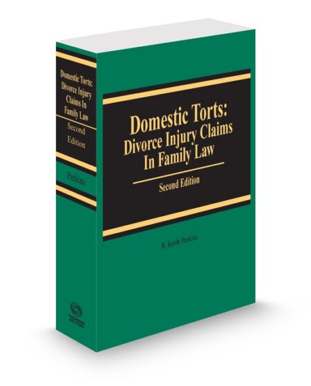 Domestic Torts Family Violence Conflict and Sexual Abuse 2025 2026 ed by R Keith Perkins