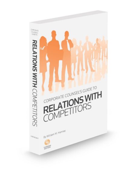 Business Laws Inc Relations With Competitors by Publisher's Editorial Staff William M Hannay