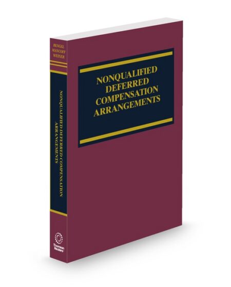 Nonqualified Deferred Compensation Arrangements 2025 ed by David M Weiner Lauralyn Bengel Neal A Mancoff