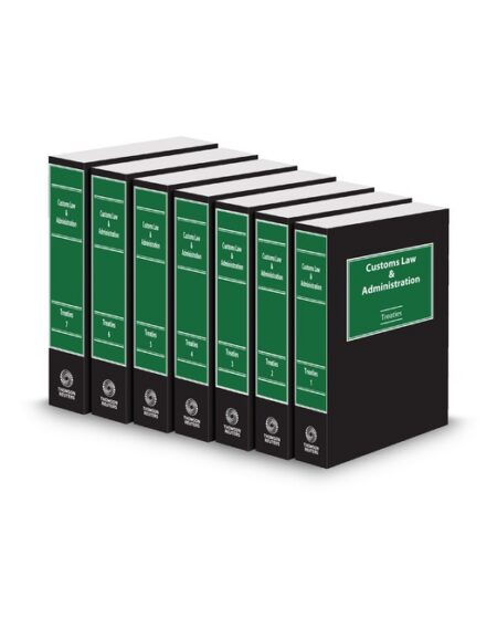 Customs Law and Administration Treaties 2024 ed by By The Publisher's Editorial Staff
