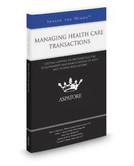 Aspatore Managing Health Care Transactions by Barry Liss John Claybrook Kathy J Tayon Richard P Church Samuel M Kroll