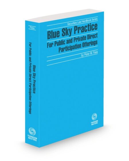 Blue Sky Practice for Public and Private Direct Participation Offerings 2025 2026 ed by Derek A Wittner Peter M Fass