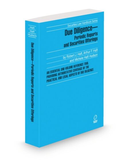 Due Diligence: Periodic Reports and Securities Offerings 2025 2026 ed by Arthur F Haft J D Michele H Hudson J D Robert J Haft