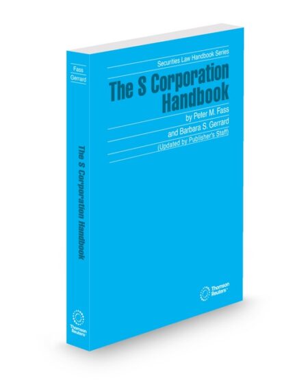 The S Corporation Handbook 2025 2026 ed by Barbara S Gerrard Peter M Fass