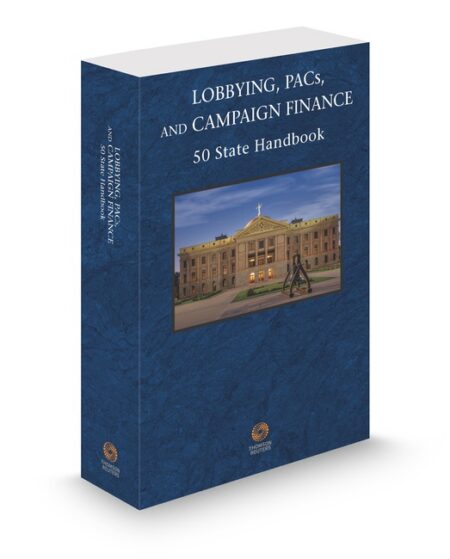 Lobbying PACs and Campaign Finance: 50 State Handbook 2026 ed by