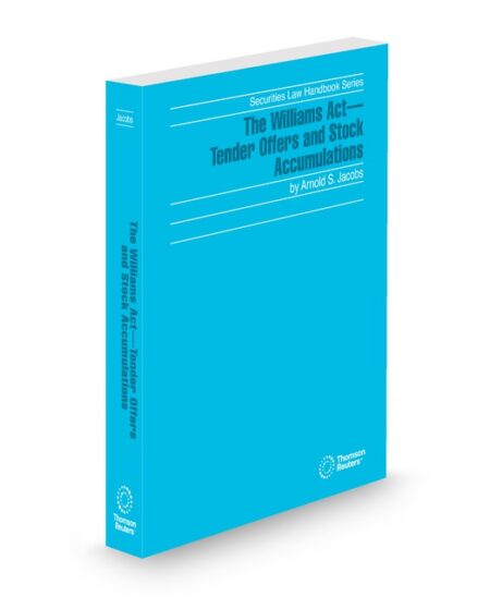 Williams Act Tender Offers and Stock Accumulations 2025 ed by Arnold S Jacobs