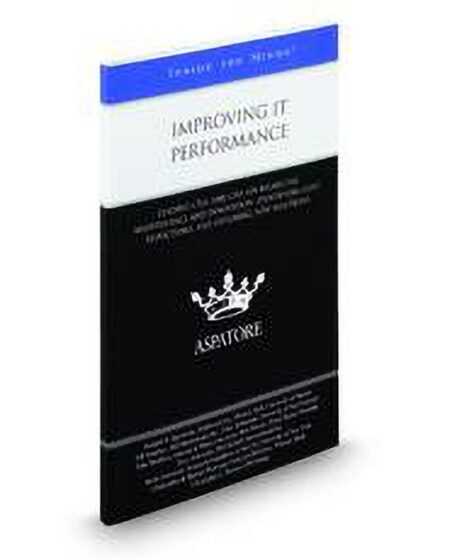 Improving It Performance: Leading Ctos and Cios On Balancing Maintenance and Innovation Identifying Cost Reductions and Exploring New Solutions (Inside The Minds) by