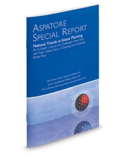 Aspatore Special Report: National Trends In Estate Planning by