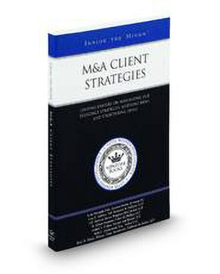 M & A Client Strategies: Leading Lawyers On Maximizing Due Diligence Strategies Assessing Risks and Structuring Deals (Inside The Minds) by Arthur A Cohen D Albert Brannen J Q Newton Davis Jerry B Black Lola Miranda Hale Lori E Jeffries Seth E Zuckerman Esq