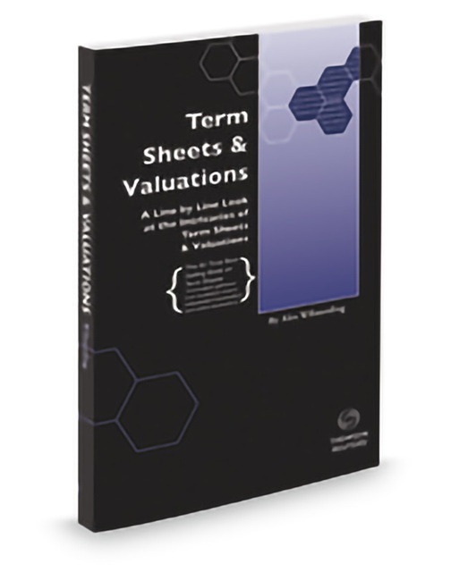Term Sheets and Valuations 2017 ed by Alex Wilmerding