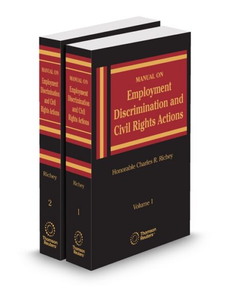 Manual On Employment Discrimination Law and Civil Rights Actions In The Federal Courts by Charles R Richey Honorable Publisher's Editorial Staff