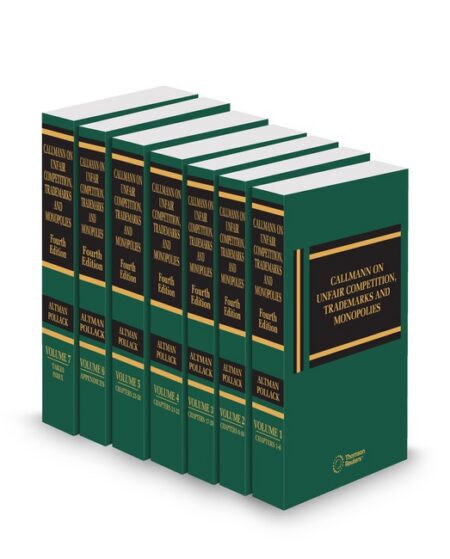 Callmann On Unfair Competition: Trademarks and Monopolies 2025 ed by Louis Altman Malla Pollack
