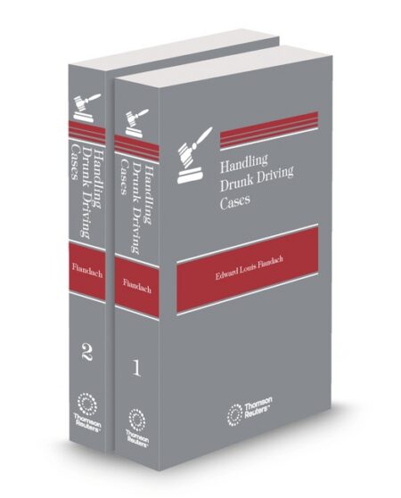 Handling Drunk Driving Cases 2D 2025 ed by Edward L Fiandach