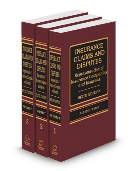 Insurance Claims and Disputes: Representation of Insurance Companies and Insureds 2026 ed by Allan D Windt