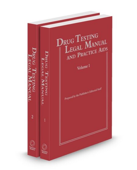 Drug Testing Legal Manual and Practice Aids 2025 ed by Kevin B Zeese