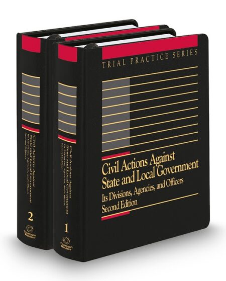 Civil Actions Against State and Local Government: Division Agencies Officers 2026 ed by