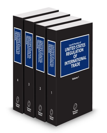 Law and Practice of United States Regulation of International Trade 2025 2026 ed by