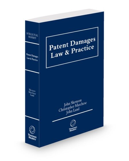 Patent Damages Law and Practice 2025 2026 ed by Christopher Marchese John Land John M Skenyon